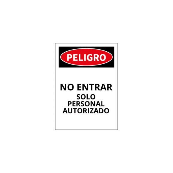 Peligro No Entrar Solo Personal Autorizado