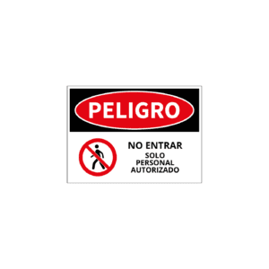 Peligro No Entrar Solo Personal Autorizado