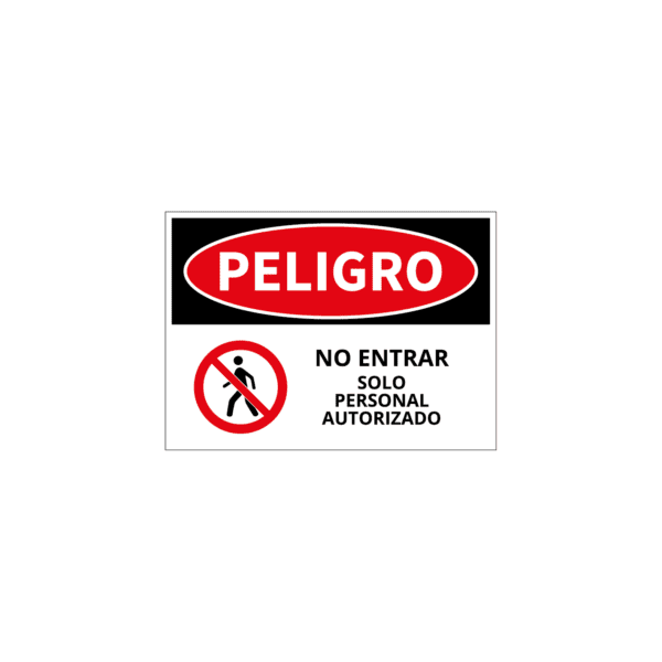 Peligro No Entrar Solo Personal Autorizado